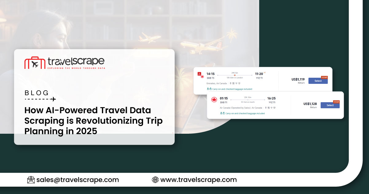 How AI-Powered Travel Data Scraping is Revolutionizing Trip Planning in 2025 How AI-Powered Travel Data Scraping is Revolutionizing Trip Planning in 2025