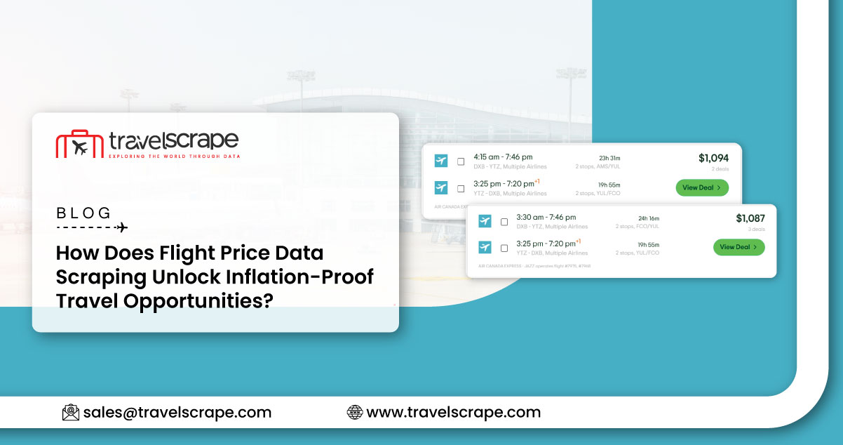 How Does Flight Price Data Scraping Unlock Inflation-Proof Travel Opportunities? How Does Flight Price Data Scraping Unlock Inflation-Proof Travel Opportunities?