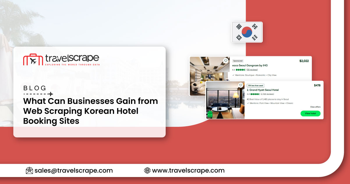 What-Can-Businesses-Gain-from-Web-Scraping-Korean-Hotel-Booking-Sites What-Can-Businesses-Gain-from-Web-Scraping-Korean-Hotel-Booking-Sites